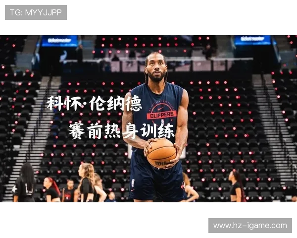 科怀伦纳德如何凭借攻防一体的统治力改变联盟格局与球队命运